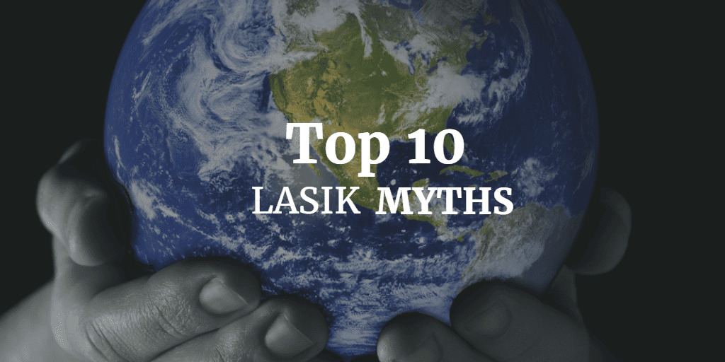 top 10 lasik myths